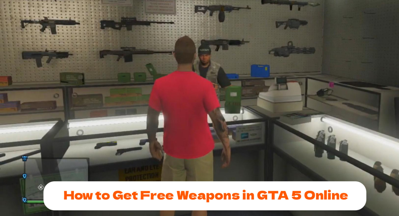 How to Get Free Weapons in GTA 5 Online
